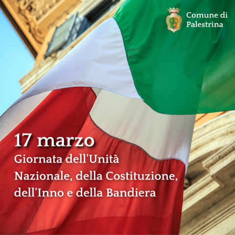 17 Marzo Giornata dell'Unità nazionale, della Costituzione, dell'Inno e della Bandiera.